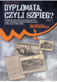 Dyplomata czyli szpieg Część 2