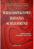 Wieloaspektowe badania schizofrenii