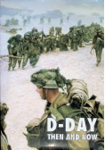 D-Day Then and Now Volume 1