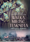 Walka, miłość, tęsknota