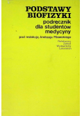 Podstawy biofizyki podręcznik dla studentów medycyny