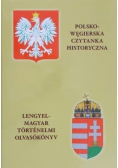 Polsko - Węgierska czytanka historyczna
