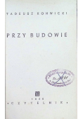 Przy budowie, 1950 r.