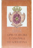 Opis ucieczki z Gdańska do Kwidzyna