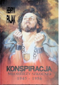 Konspiracja młodzieży szkolnej 1945 - 1956