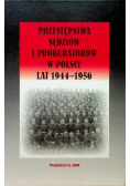 Przestępstwa sędziów i prokuratorów w Polsce lat 1944  1956