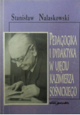 Pedagogika i dydaktyka w ujęciu Kazimierza Sośnickiego