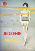 Kiedy jedzenie wymaga odwagi