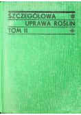 Szczegółowa uprawa roślin Tom II