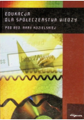 Edukacja dla społeczeństwa wiedzy