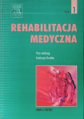 Rehabilitacja medyczna Tom 1