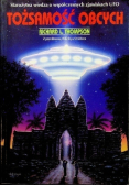Tożsamość obcych Starożytna wiedza o współczesnych zjawiskach UFO