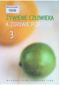 Żywienie człowieka a zdrowie publiczne Tom 3