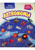 Astronomia Atlas dla dzieci