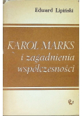 Karol Marks i zagadnienia współczesności