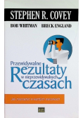 Przewidywalne rezultaty w nieprzewidywalnych czasach