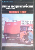 Sam naprawiam samochód Zastava 1100 P