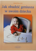 Jak obudzić geniusza w swoim dziecku