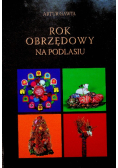Rok obrzędowy na Podlasiu