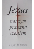 Jezus naszym przeznaczeniem