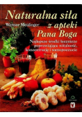 Naturalna siła z apteki Pana Boga