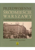 Przedwojenne śródmieście Warszawy