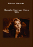 Manualne Torowanie Głosek (MTG)