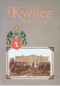 Kwilcz i inne majątki Kwileckich na przestrzeni wieków