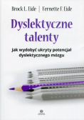 Dyslektyczne talenty jak wydobyć potencjał dyslektycznego mózgu