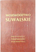 Województwo suwalskie: przeszłość, teraźniejszość, perspektywy