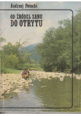 Od źródeł Sanu do Otrytu