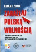 Zarażeni polską wolnością