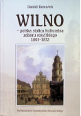 Wilno polska stolica kulturalna zaboru rosyjskiego 1803 - 1832