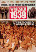 Wielki Leksykon Uzbrojenia Wrzesień 1939 Tom 156 Wyżywienie żołnierzy w Wojsku Polskim