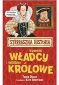 Strrraszna Historia Krwawi Władcy i Wredne Królowe