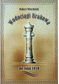 Wodociągi Krakowa do roku 1939