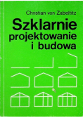 Szklarnie projektowanie i budowa