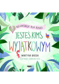 Jesteś kimś wyjątkowym Relaksacje dla dzieci