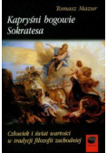 Kapryśni bogowie Sokratesa