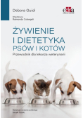 Żywienie i dietetyka psów i kotów Przewodnik dla lekarza weterynarii