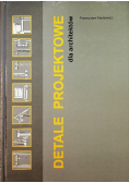 Detale projektowe dla architektów