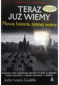 Teraz już wiemy Nowa historia zimnej wojny