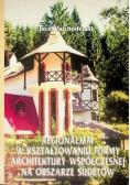 Regionalizm w kształtowaniu formy architektury współczesnej na obszarze Sudetów Nr 1 / 96