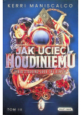 Jak uciec Houdiniemu