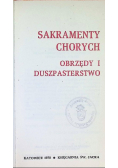 Sakramenty chorych, obrzędy i duszpasterstwo