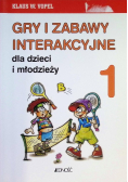 Gry i zabawy interakcyjne dla dzieci i młodzieży Tom 1