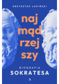 Najmądrzejszy Biografia Sokratesa