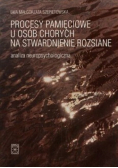 Procesy pamięciowe u osób chorych na stwardnienie rozsiane  Analiza neuropsychologiczna