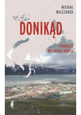 Donikąd. Podróże na skraj Rosji