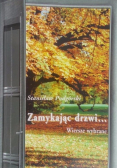 Zamykając drzwi Wiersze wybrane